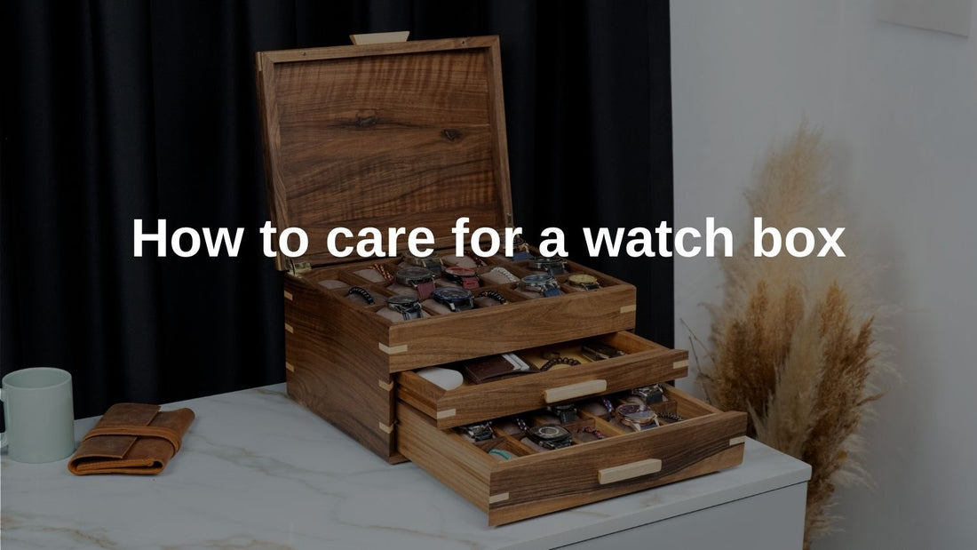 How to care for a watch box